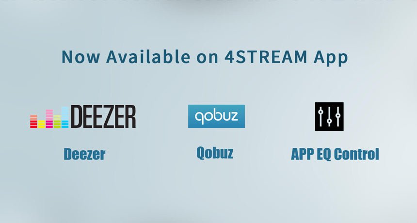 Deezer, Qobuz, EQ Control Now Available with Updated 4STREAM App